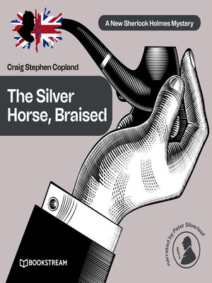 cover image of The Silver Horse, Braised--A New Sherlock Holmes Mystery, Episode 15 (Unabridged)